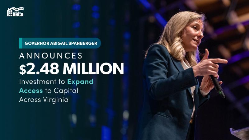 Isang larawan ni Gobernador Spanberger na nakasuot ng bughaw na suit. Mababasa ang teksto: Inanunsiyo ni Gobernador Abigail Spanberger ang $2.48 Milyong Pamumuhunan upang Palawakin ang Akses sa Kapital sa Buong Virginia"